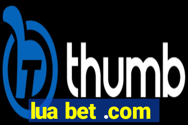 lua bet .com